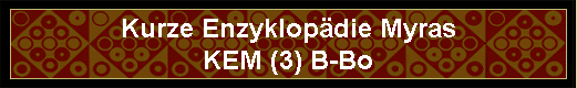 Kurze Enzyklopdie Myras
KEM (3) B-Bo